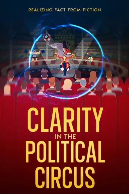 Clarity in the Political Circus
