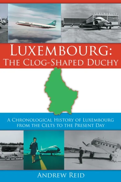 Luxembourg: the Clog-Shaped Duchy