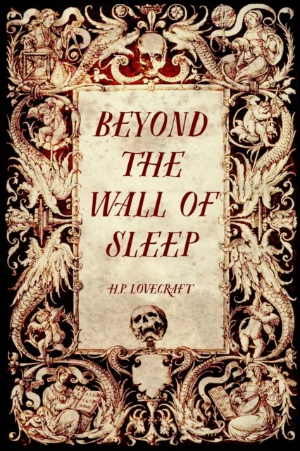 Beyond the Wall of Sleep