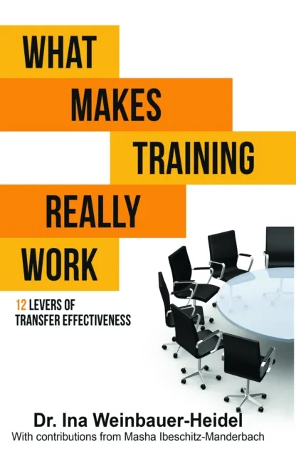 WHAT MAKES TRAINING REALLY WORK