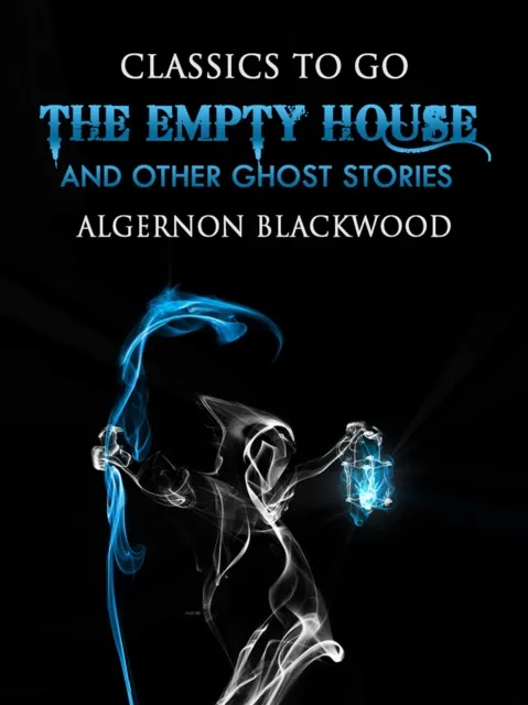 Empty House and Other Ghost Stories