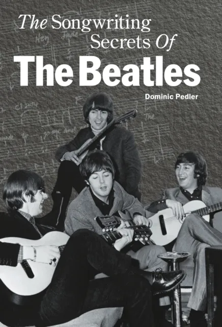 Songwriting Secrets of the Beatles, The