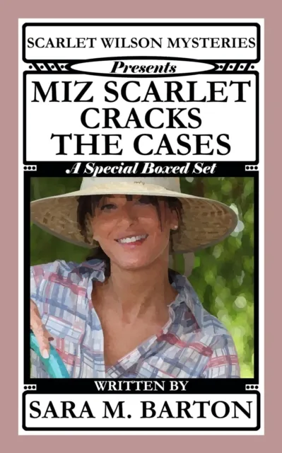 Scarlet Wilson Mysteries Presents Miz Scarlet Cracks the Cases