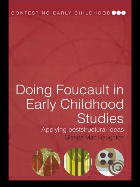 Doing Foucault in Early Childhood Studies