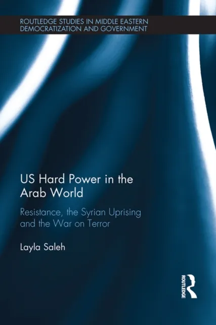 US Hard Power in the Arab World
