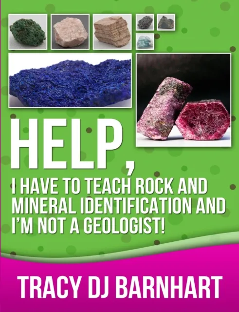 Help, I Have to Teach Rock and Mineral Identification and I'm Not a Geologist!