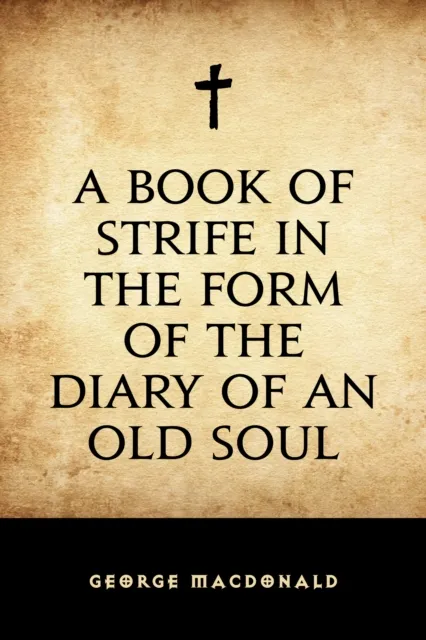 Book of Strife in the Form of the Diary of an Old Soul
