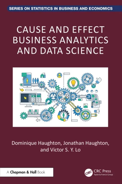 Cause and Effect Business Analytics and Data Science