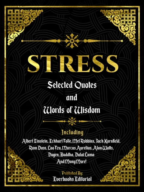 Stress: Selected Quotes And Words Of Wisdom