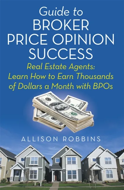 Guide to Broker Price Opinion Success