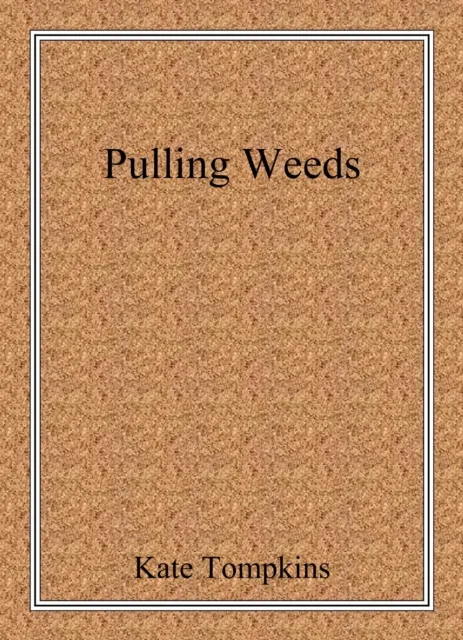 Pulling Weeds