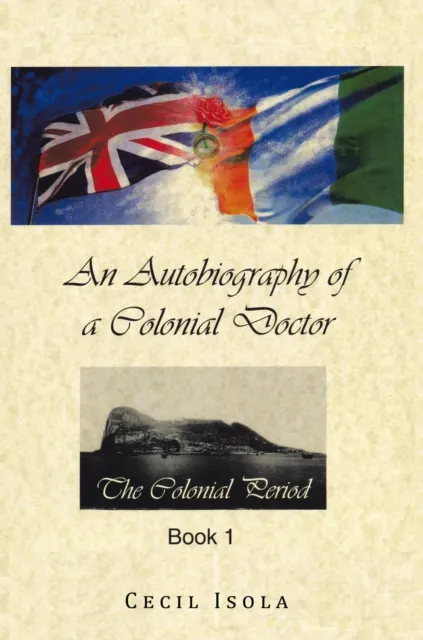 Autobiography of a Colonial Doctor