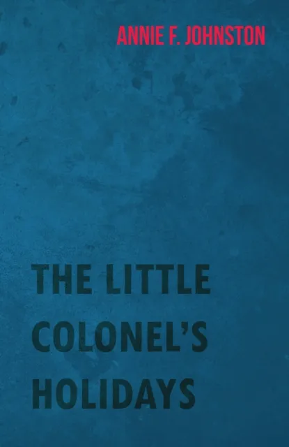 Little Colonel's Holidays