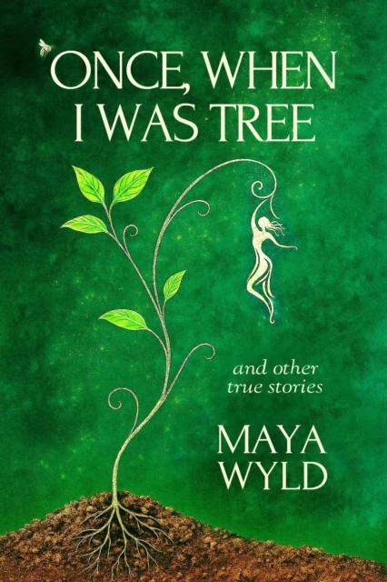 Once, When I Was Tree