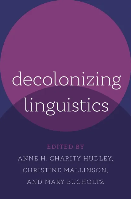 Decolonizing Linguistics