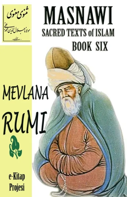 Masnawi Sacred Texts of Islam: Book Six