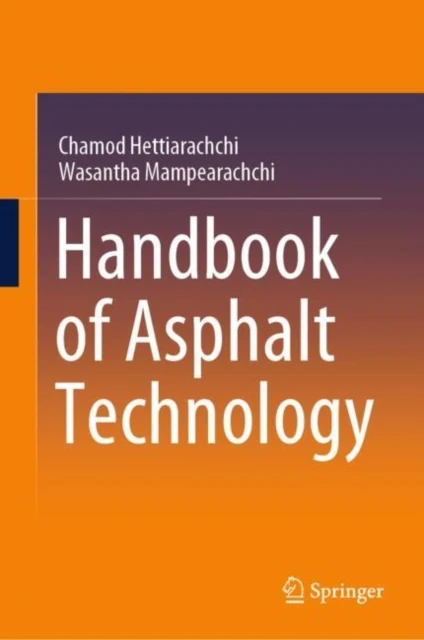 Handbook of Asphalt Technology