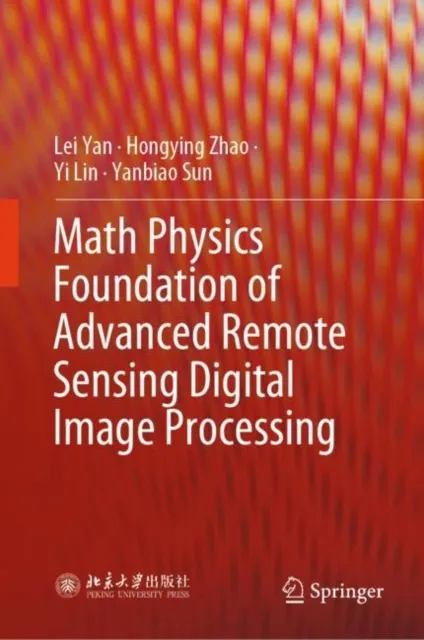 Math Physics Foundation of Advanced Remote Sensing Digital Image Processing