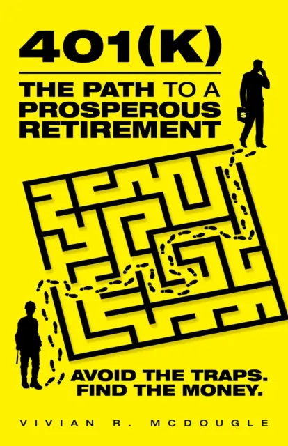 401(K)-The Path to a Prosperous Retirement