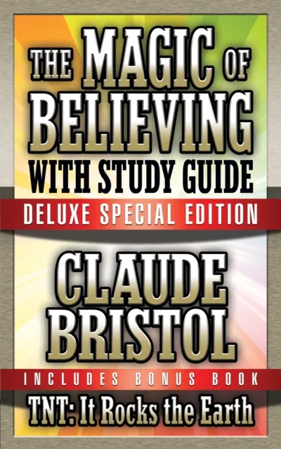 Magic of Believing & TNT: It Rocks the Earth with Study Guide