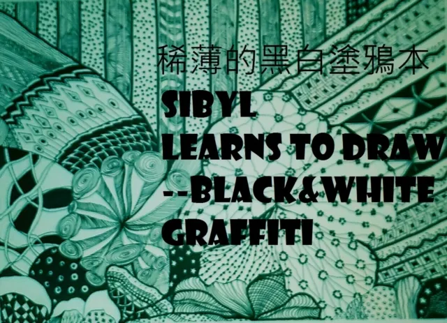 SIBYL LEARNS TO DRAW 1 --Black&White Graffiti