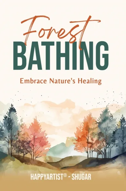 Forest Bathing Embrace Nature's Healing