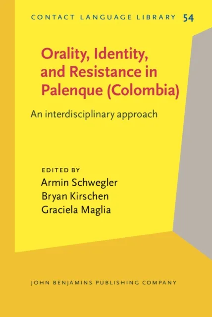 Orality, Identity, and Resistance in Palenque (Colombia)