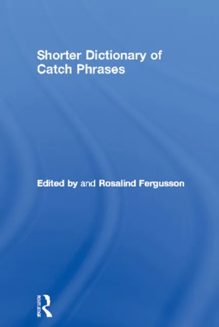Shorter Dictionary of Catch Phrases