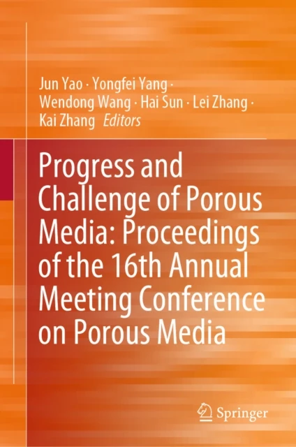 Progress and Challenge of Porous Media: Proceedings of the 16th Annual Meeting Conference on Porous Media