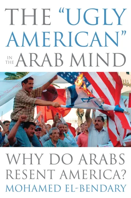 "Ugly American" in the Arab Mind