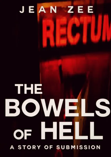 Bowels of Hell: A Body Horror and Submission Tale