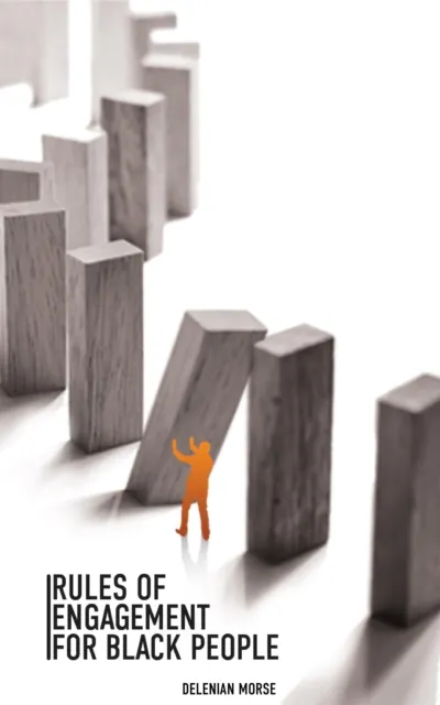 Rules of Engagement For Black People