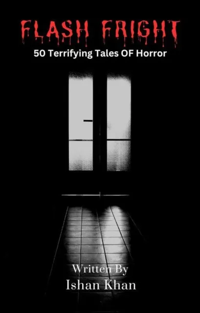 Flash Frights: 50 Terrifying Tales of Horror