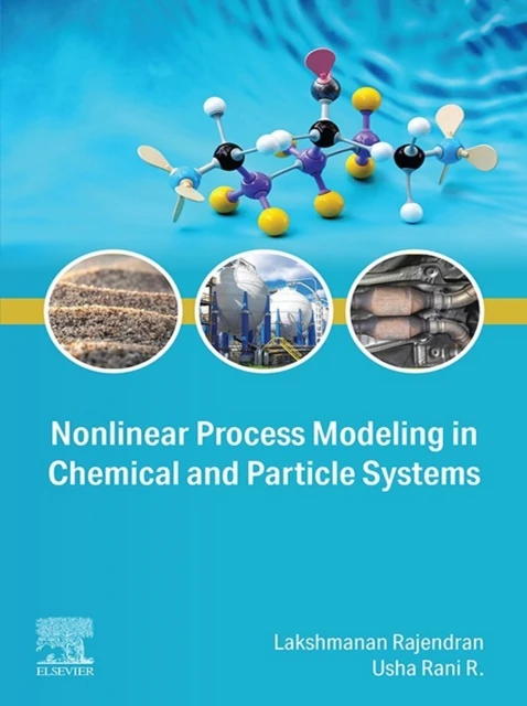 Nonlinear Process Modeling in Chemical and Particle Systems