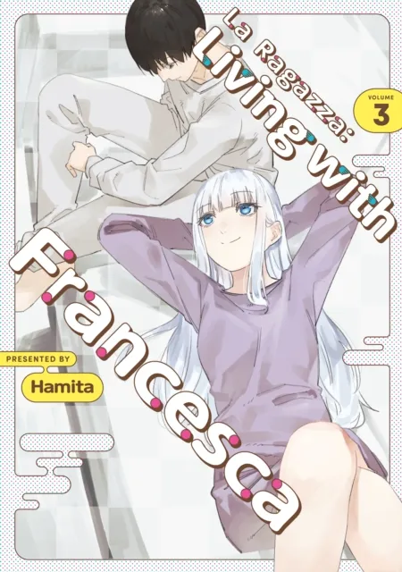 La Ragazza: Living with Francesca: Volume 3