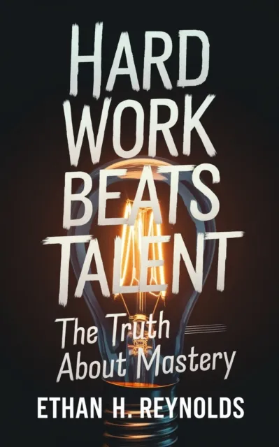 Hard Work Beats Talent
