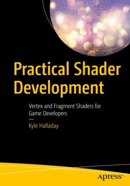Practical Shader Development