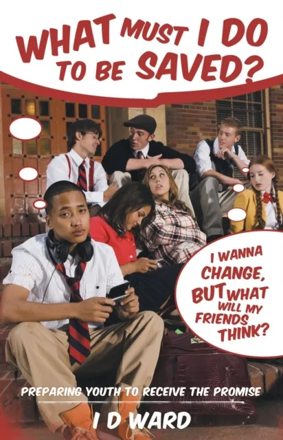 What Must I Do to Be Saved?