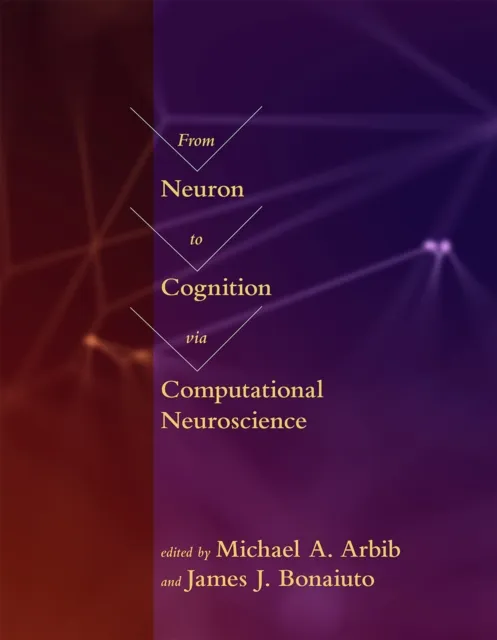 From Neuron to Cognition via Computational Neuroscience