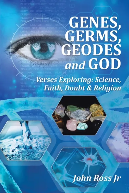 Genes, Germs, Geodes  and God