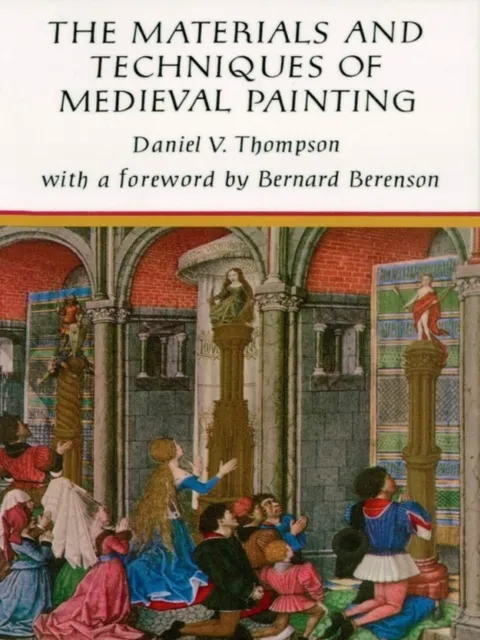 Materials and Techniques of Medieval Painting