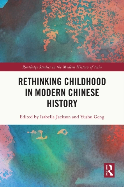 Rethinking Childhood in Modern Chinese History