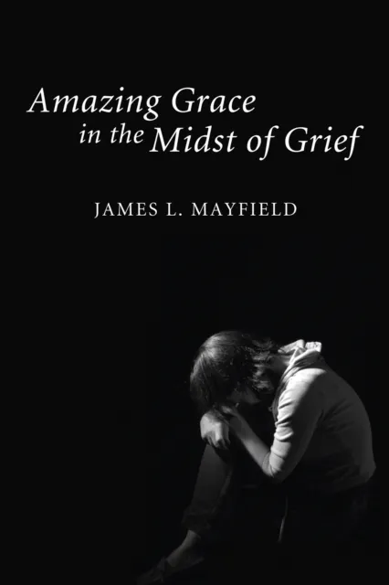 Amazing Grace In the Midst of Grief