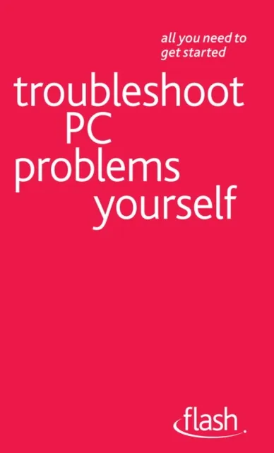 Troubleshoot PC Problems Yourself: Flash