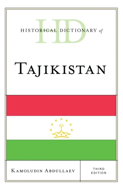 Historical Dictionary of Tajikistan