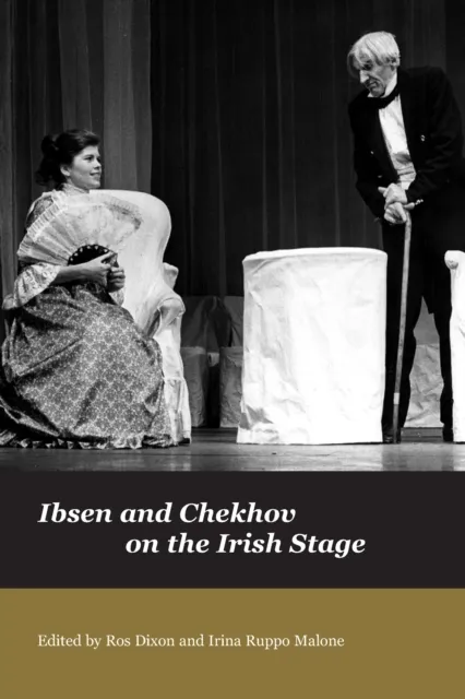 Ibsen and Chekhov on the Irish Stage