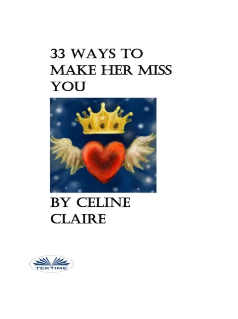 33 Ways To Make Her Miss You