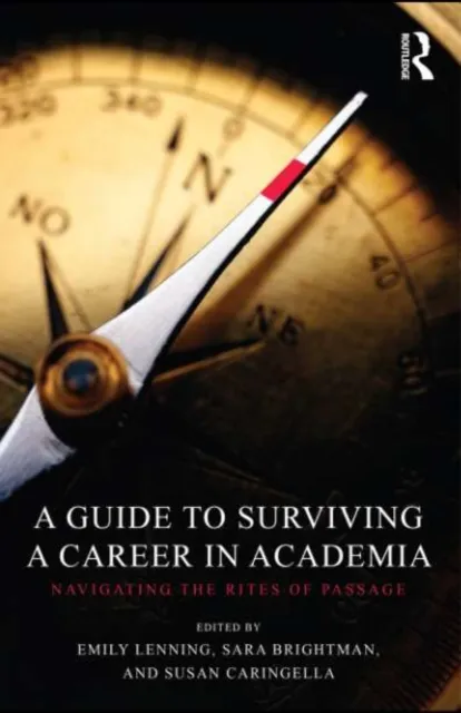 Guide to Surviving a Career in Academia
