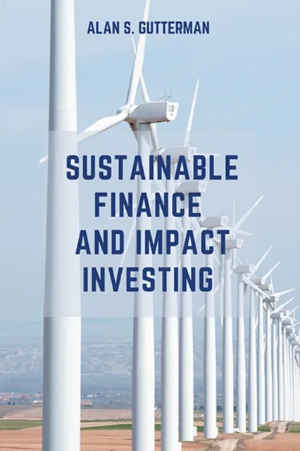 Sustainable Finance and Impact Investing