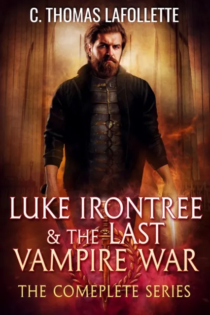 Luke Irontree & The Last Vampire War (The Complete Series)